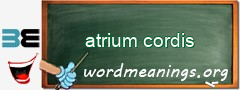 WordMeaning blackboard for atrium cordis